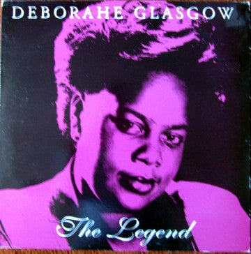 Deborahe Glasgow - The Legend