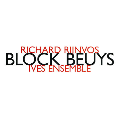 Richard Rijnvos - Ives Ensemble - Block Beuys