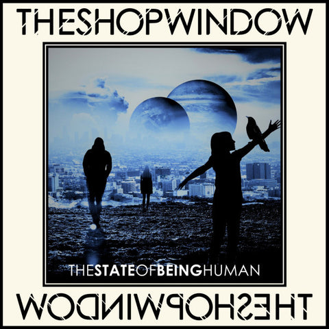 The Shop Window - The State Of Being Human