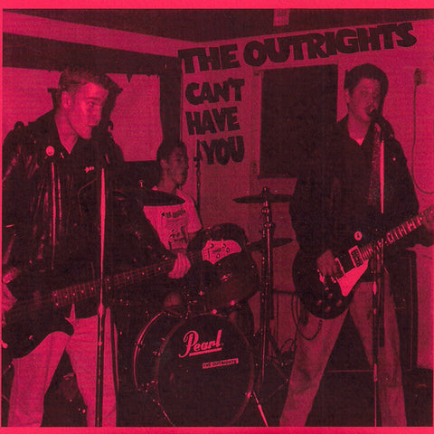 The Outrights - Can't Have You