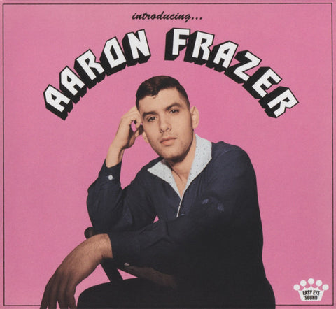 Aaron Frazer - Introducing.....