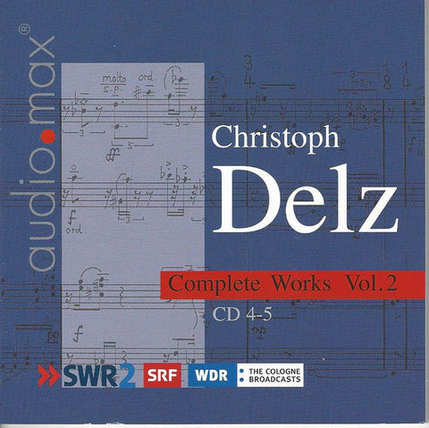 Christoph Delz - Complete Works Vol. 2