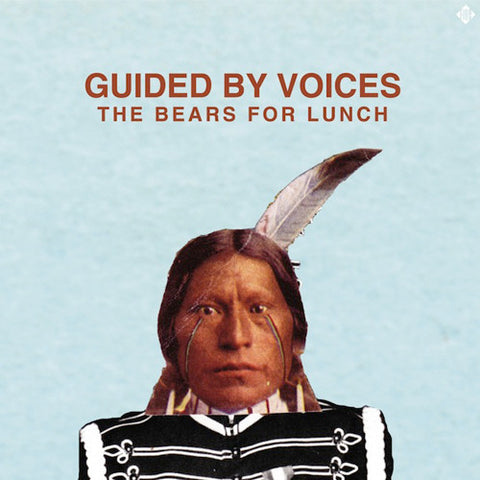 Guided By Voices, - The Bears For Lunch