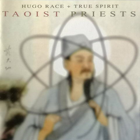 Hugo Race + True Spirit - Taoist Priests