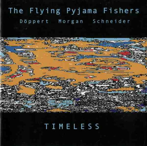 The Flying Pyjama Fishers - Timeless
