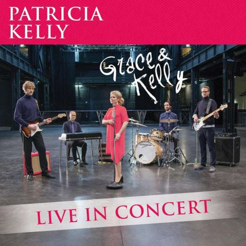 Patricia Kelly - Grace & Kelly - Live In Concert