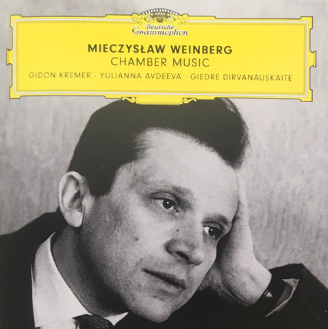 Mieczysław Weinberg, Gidon Kremer, Yulianna Avdeeva, Giedre Dirvanauskaite - Chamber Music