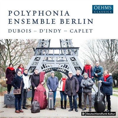 Polyphonia Ensemble Berlin - Dubois • D’Indy • Caplet