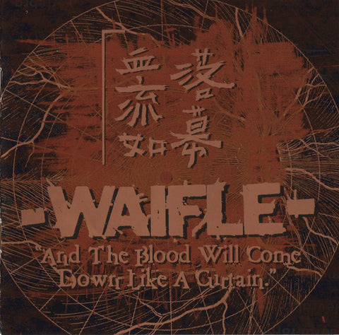 Waifle - And The Blood Will Come Down Like A Curtain
