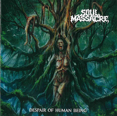 Soul Massacre - Despair Of Human Being
