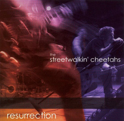 The Streetwalkin' Cheetahs - Resurrection