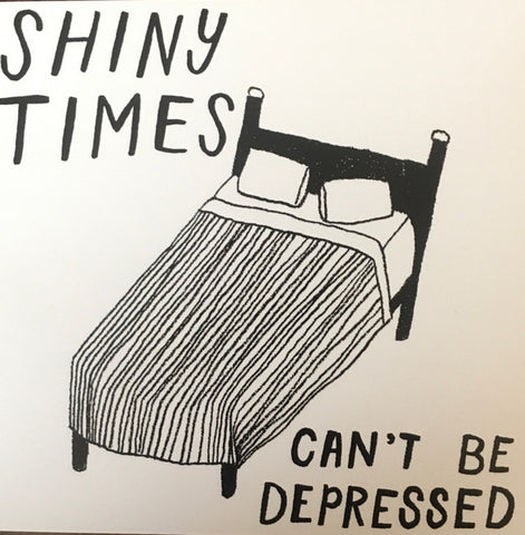 Shiny Times - Can't Be Depressed