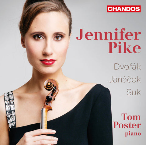 Dvořák, Janáček, Josef Suk, Jennifer Pike, Tom Poster - Works For Violin And Piano