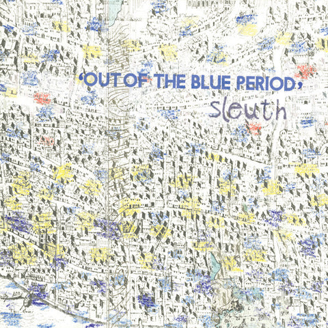 Sleuth - Out Of The Blue Period