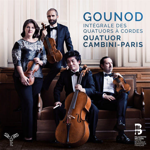 Charles Gounod, Quatuor Cambini-Paris - Intégrale Des Quatuors à Cordes