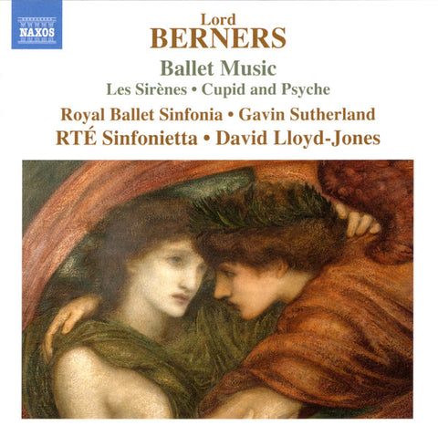 Lord Berners – Royal Ballet Sinfonia, Gavin Sutherland, RTÉ Sinfonietta, David Lloyd-Jones - Les Sirènes • Cupid And Psyche