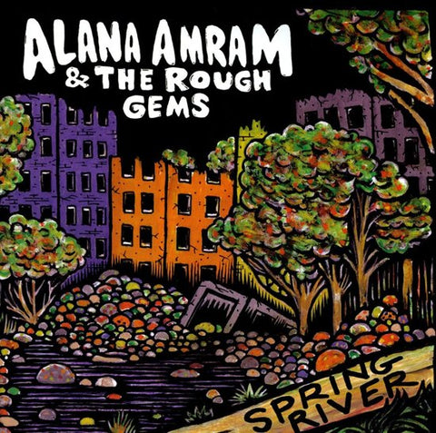 Alana Amram And The Rough Gems - Spring River