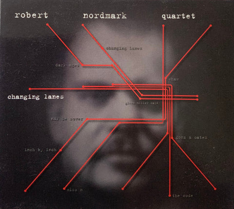 Robert Nordmark Quartet - Changing Lanes