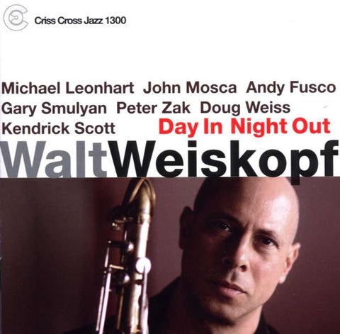 Walt Weiskopf - Day In Night Out