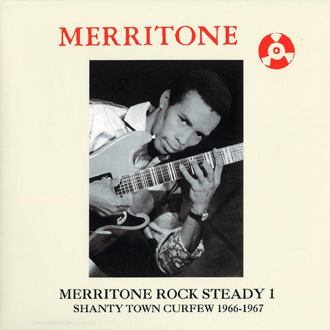 Various - Merritone Rock Steady 1: Shanty Town Curfew 1966-1967