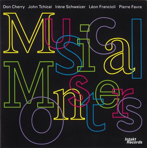 Don Cherry - John Tchicai - Irène Schweizer, Léon Francioli - Pierre Favre - Musical Monsters