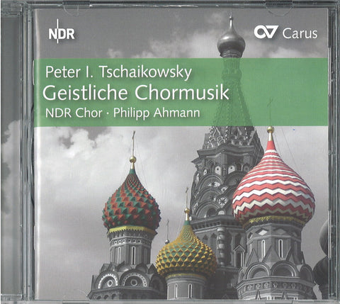 Peter I. Tschaikowsky - NDR Chor, Philipp Ahmann - Geistliche Chormusik