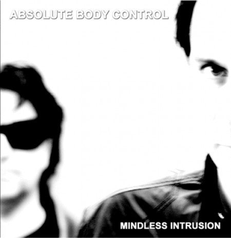 Absolute Body Control - Mindless Intrusion