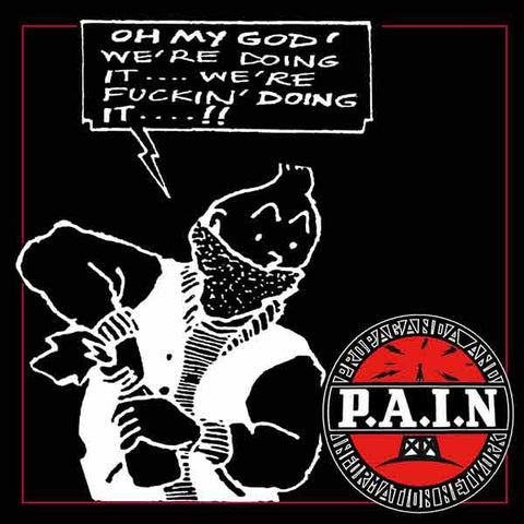P.A.I.N. - Oh My God! We're Doing It!