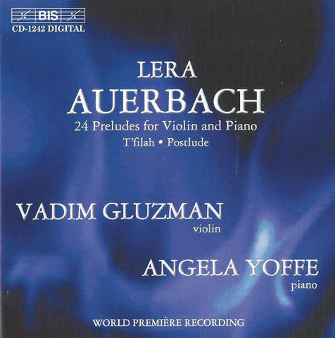 Lera Auerbach - Vadim Gluzman, Angela Yoffe - 24 Preludes For Violin And Piano | T'filah | Postlude