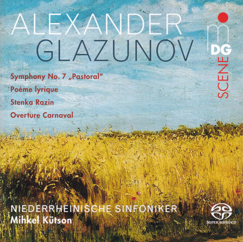 Alexander Glazunov - Niederrheinische Sinfoniker, Mihkel Kütson - Symphony No.7 Pastoral, Poème Lyrique, Stenka Razin, Overture Carnaval