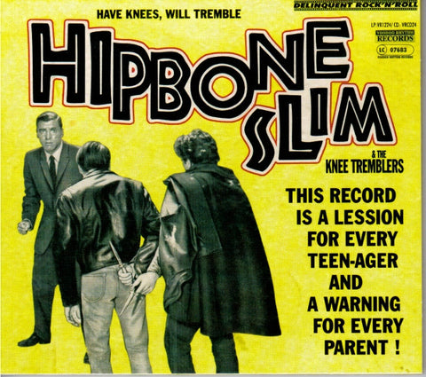 Hipbone Slim And The Knee Tremblers - Have Knees Will Tremble
