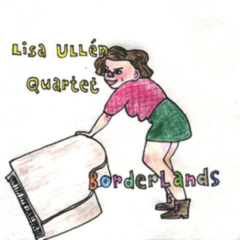 Lisa Ullén Quartet - Borderlands