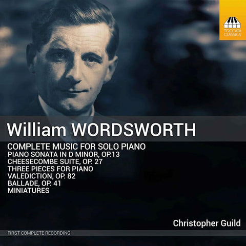 William Wordsworth - Christopher Guild - Complete Music For Solo Piano