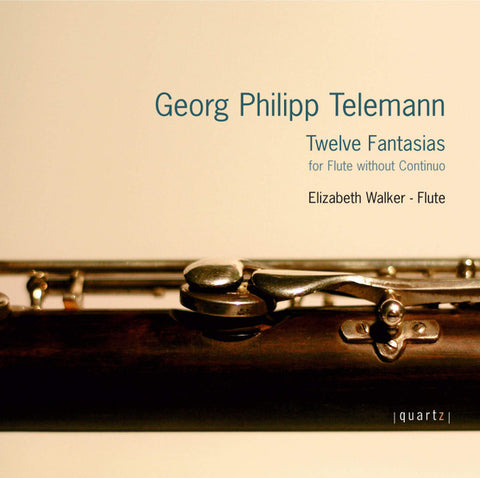 Georg Philipp Telemann, Elizabeth Walker - Elizabeth Walker - Georg Philipp Telemann Twelve Fantasias For Flute Without Continuo