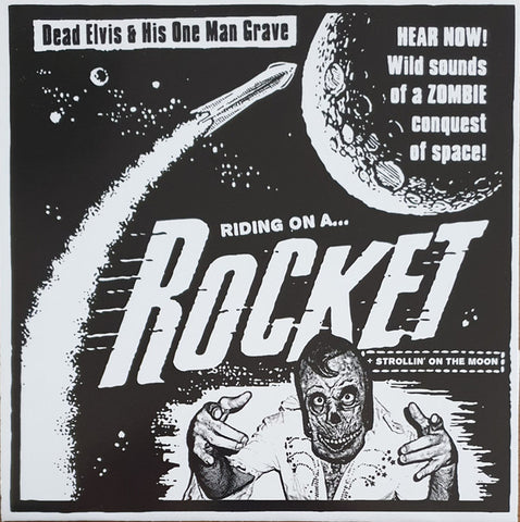 Dead Elvis & His One Man Grave - Riding On A... Rocket