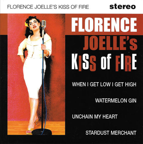 Florence Joelle's Kiss Of Fire - Florence Joelle's Kiss Of Fire