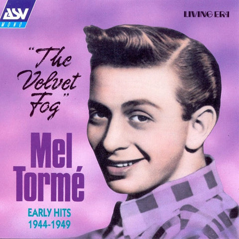 Mel Tormé - The Velvet Fog- Early Hits 1944-1949