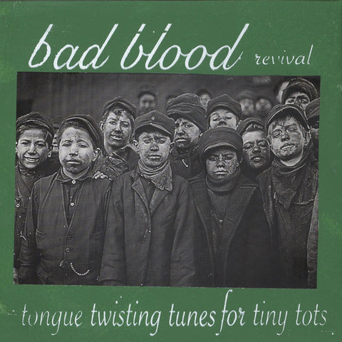 Bad Blood Revival - Tongue Twisting Tunes For Tiny Tots...