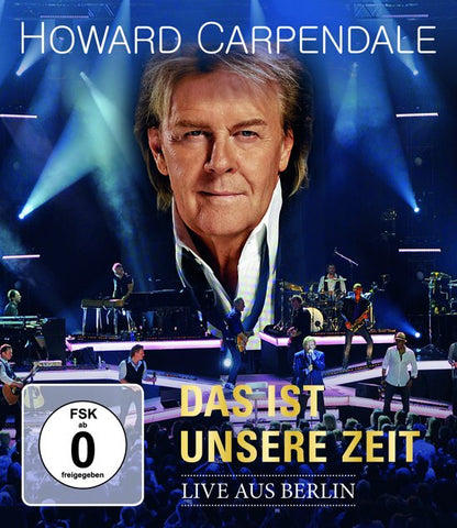Howard Carpendale - Das Ist Unsere Zeit (Live Aus Berlin)