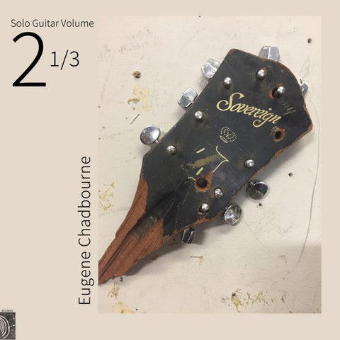 Eugene Chadbourne -  Solo Guitar Volume 2-1/3
