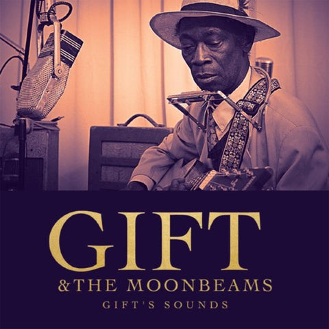 Gift & The Moonbeams - Gift's Songs