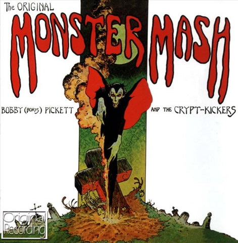 Bobby (Boris) Pickett And The Crypt-Kickers - The Original Monster Mash