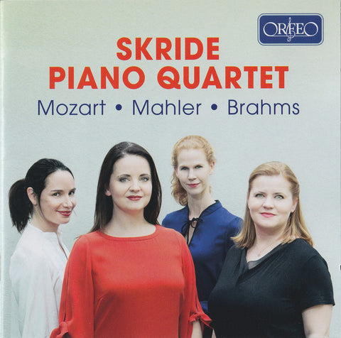 Skride Piano Quartet, Mozart • Mahler • Brahms - Mozart • Mahler • Brahms