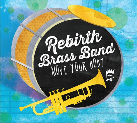 Rebirth Brass Band, - Move Your Body