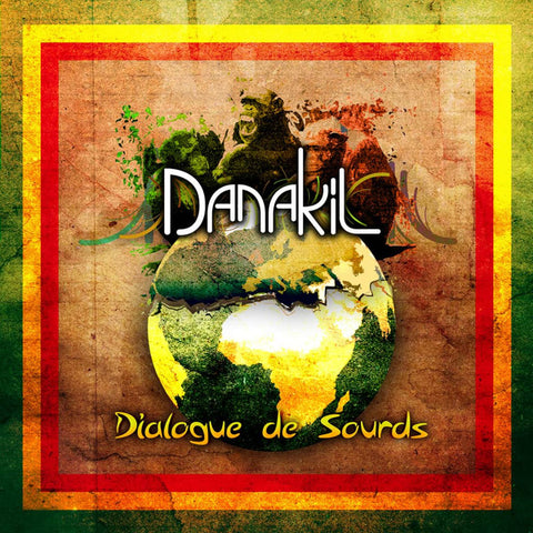 Danakil - Dialogue de Sourds