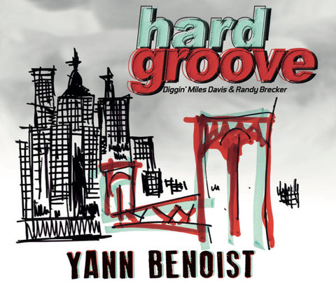 Yann Benoist - Hard Groove ( Diggin' Miles Davis & Randy Brecker )