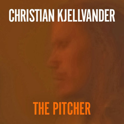 Christian Kjellvander, - The Pitcher