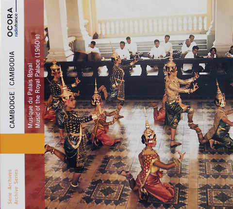 L'orchestre Pinpeat, L'orchestre Mohori, Le Chœur Sakrava - Cambodge: Musique Du Palais Royal = Cambodia: Music Of The Royal Palace (1960's)