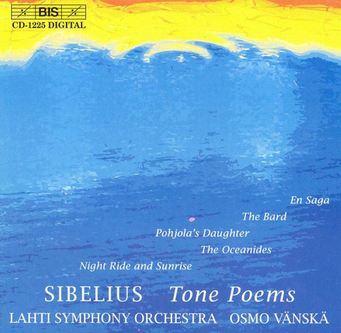 Sibelius - Lahti Symphony Orchestra, Osmo Vänskä - Tone Poems