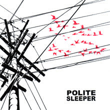 Polite Sleeper - Polite Sleeper